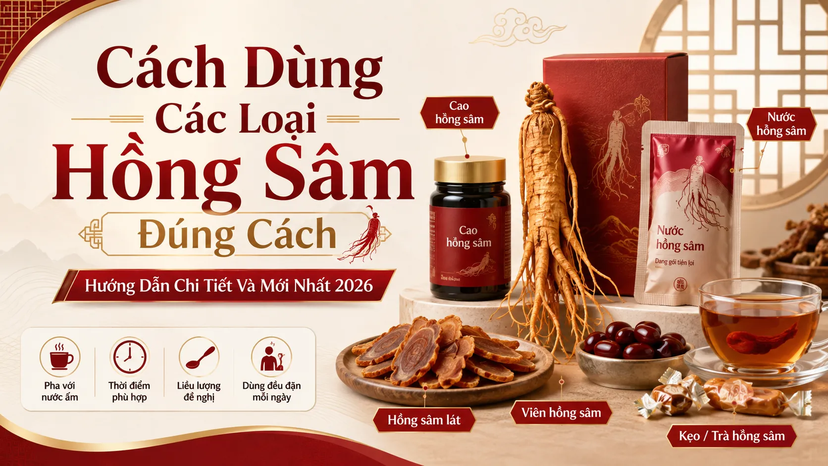 Cách Dùng Các Loại Hồng Sâm Đúng Cách – Hướng Dẫn Chi Tiết Và Mới Nhất 2026