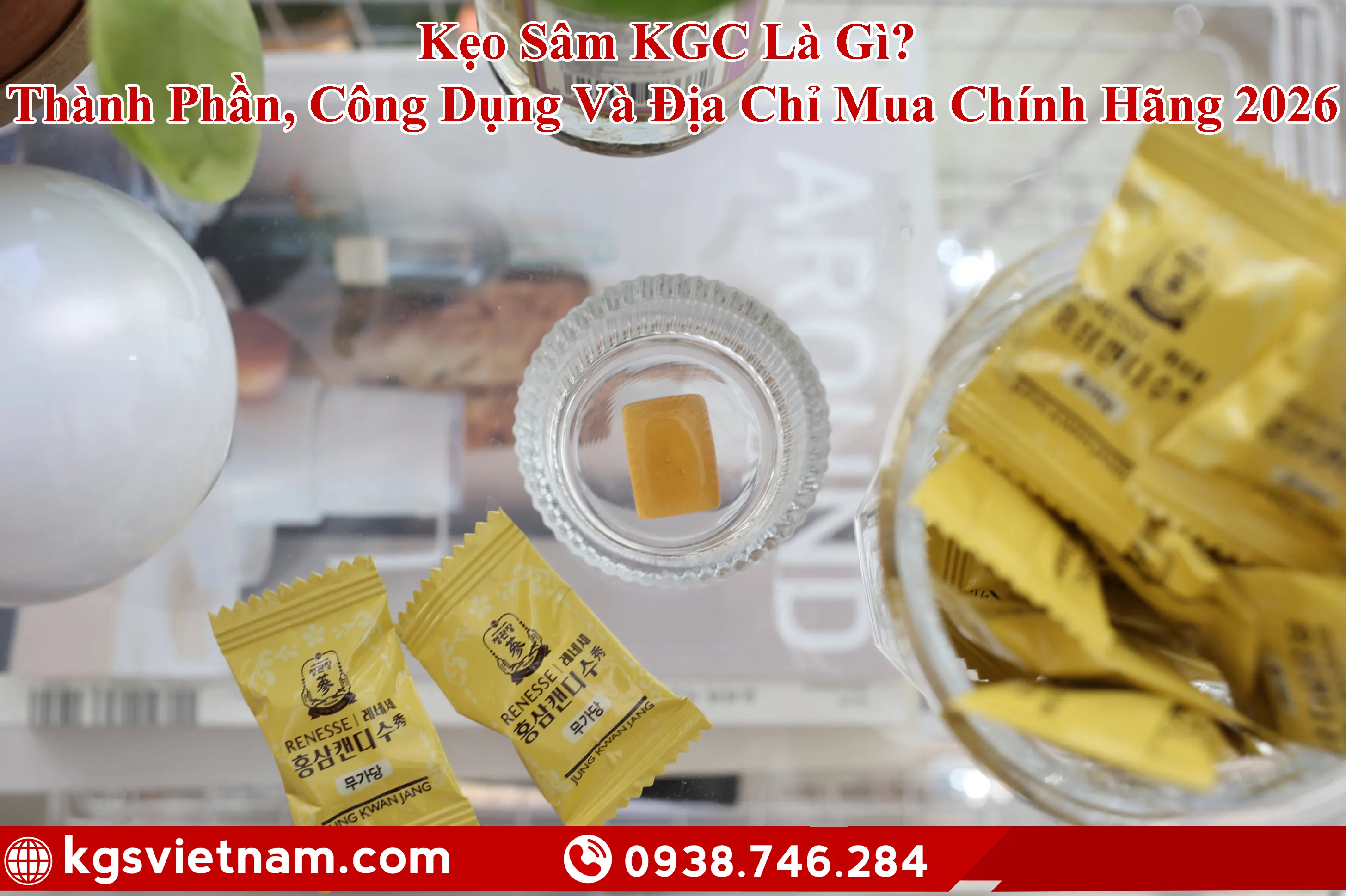 Kẹo Sâm KGC Là Gì? Thành Phần, Công Dụng Và Địa Chỉ Mua Chính Hãng 2026 KGS Việt Nam